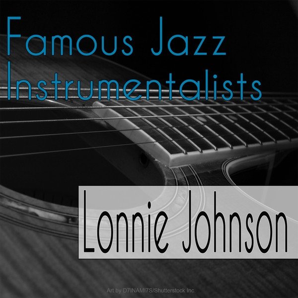 Lonnie Johnson Famous Jazz Instrumentalists, 2014