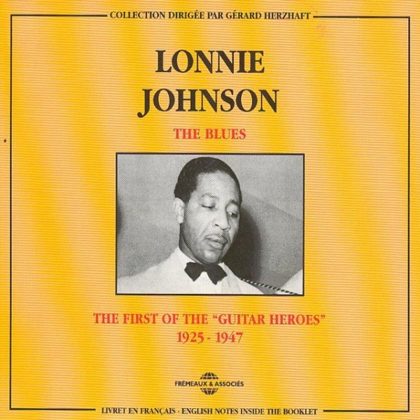 Lonnie Johnson Lonnie Johnson 1925-1947: The First of the 'Guitar Heroes', 1998