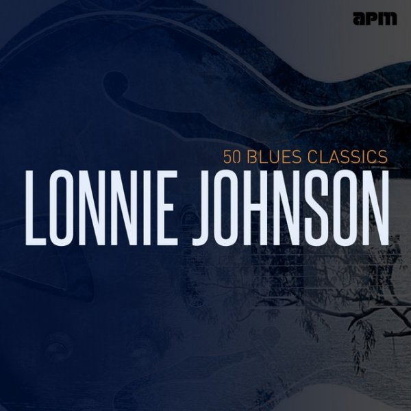 Lonnie Johnson: 50 Blues Classics - album