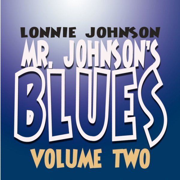 Lonnie Johnson Mr. Johnson's Blues Vol. 2, 2011