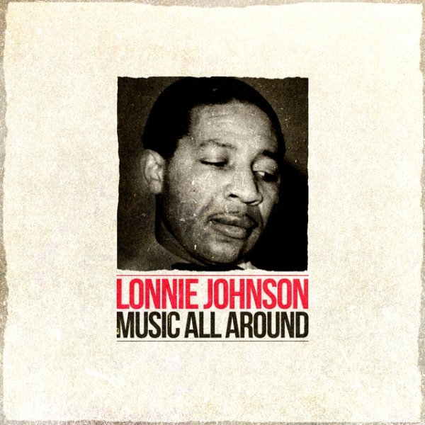 Lonnie Johnson Music All Around, 2015