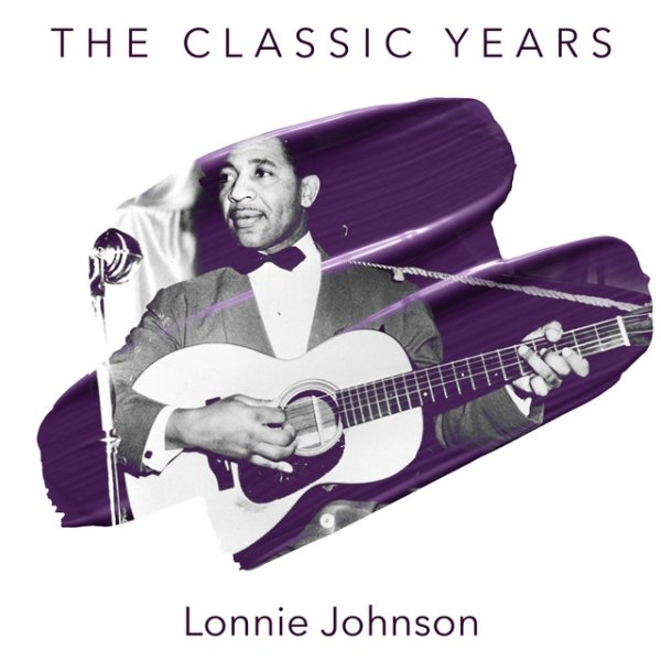 Lonnie Johnson The Classic Years, 2021