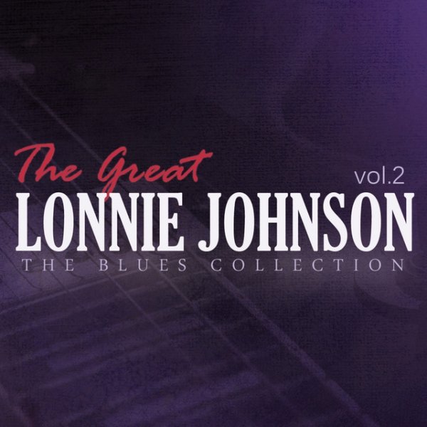 The Great Lonnie Johnson, Vol. 2 Album 