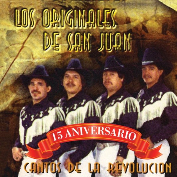 Los Originales De San Juan Cantos De La Revolucion - 15 Aniversario, 1993