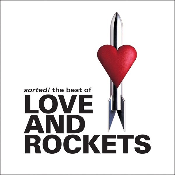 Love And Rockets Sorted! The Best Of Love and Rockets, 2002