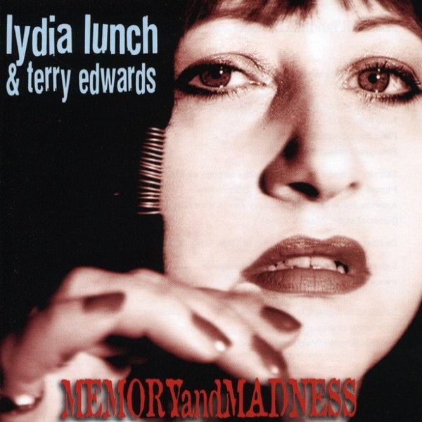 Lydia Lunch Memory and Madness, 2003