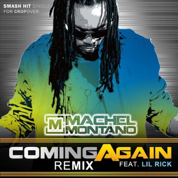 Machel Montano Coming Again, 2011