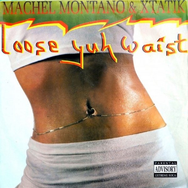 Machel Montano Loose Yuh Waist, 1995