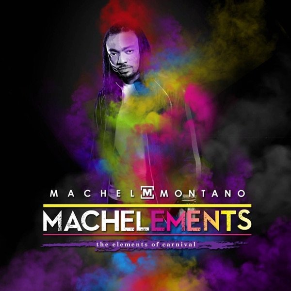 Machel Montano Machelements, Vol. 1, 2013