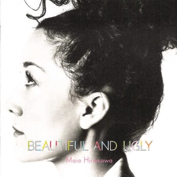 Maia Hirasawa Beautiful and Ugly, 2016