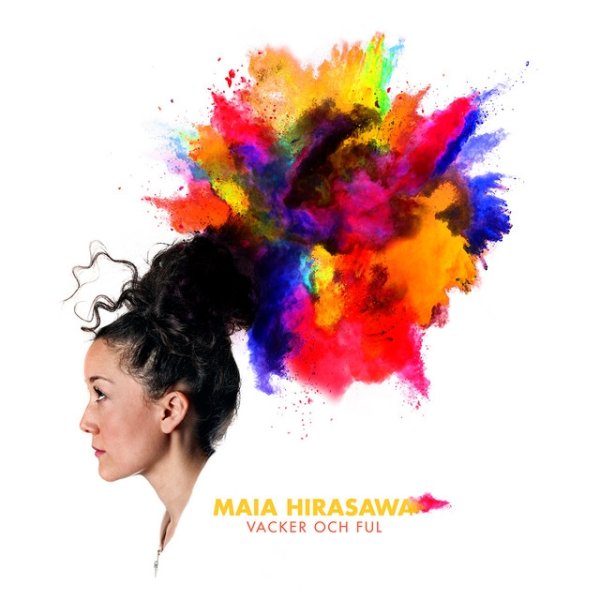 Maia Hirasawa Vacker och ful, 2016