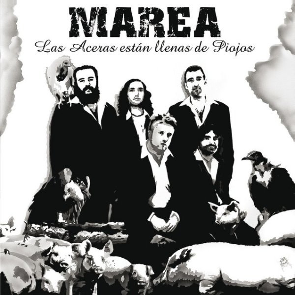 Marea Las aceras estan llenas de piojos, 2007