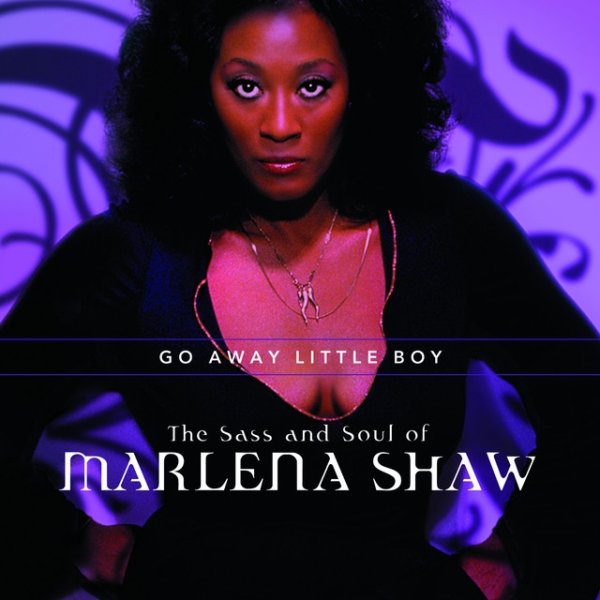 Go Away Little Boy: The Sass And Soul Of Marlena Shaw Album 