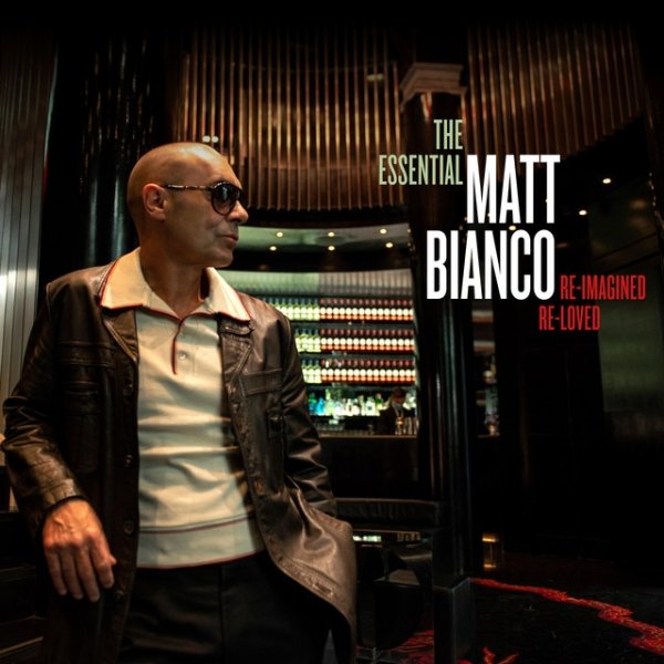 Matt Bianco The Essential Matt Bianco: Re-Imagined, Re-Loved, 2022