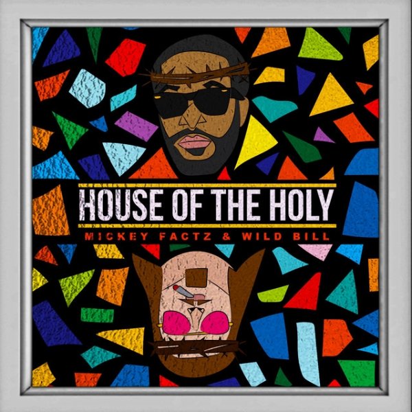 Album Mickey Factz - House of the Holy