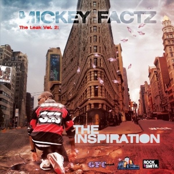 Mickey Factz The Leak Vol. 2- The Inspiration, 2016