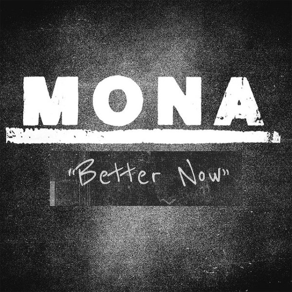 Album Mona - Better Now