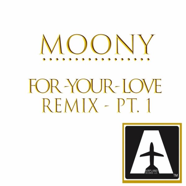 Album Moony - For Your Love Remix Pt. 1