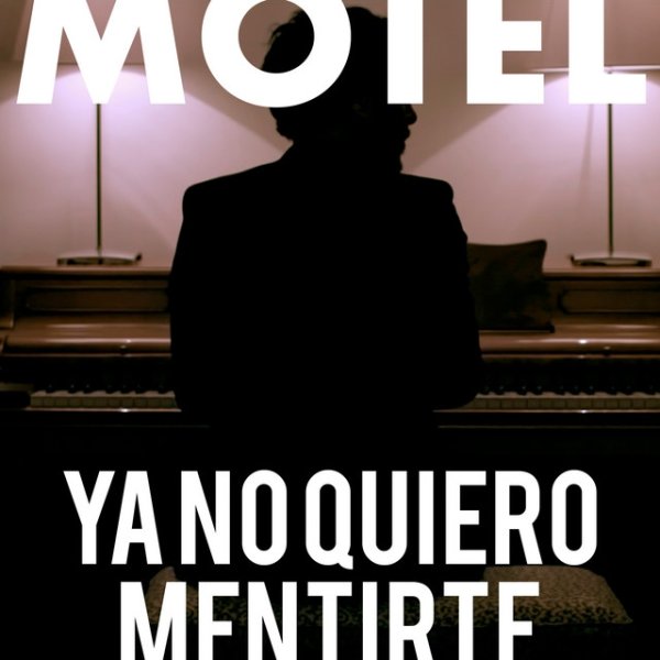 Motel Ya No Quiero Mentirte, 2016