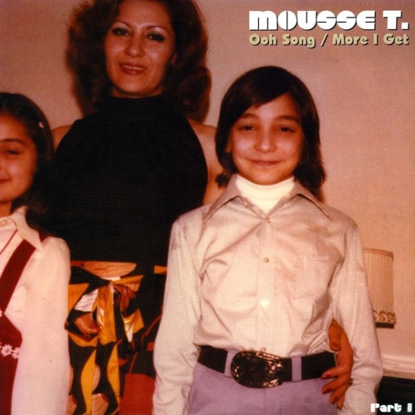 Mousse T. Ooh Song / More I Get, 1999