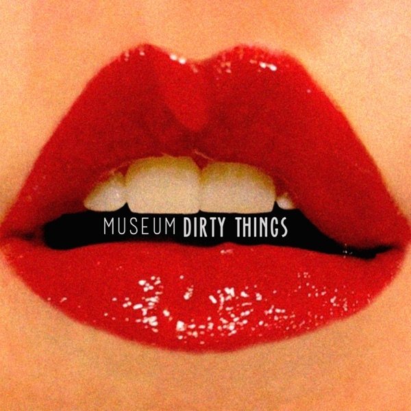 Dirty Things Album 