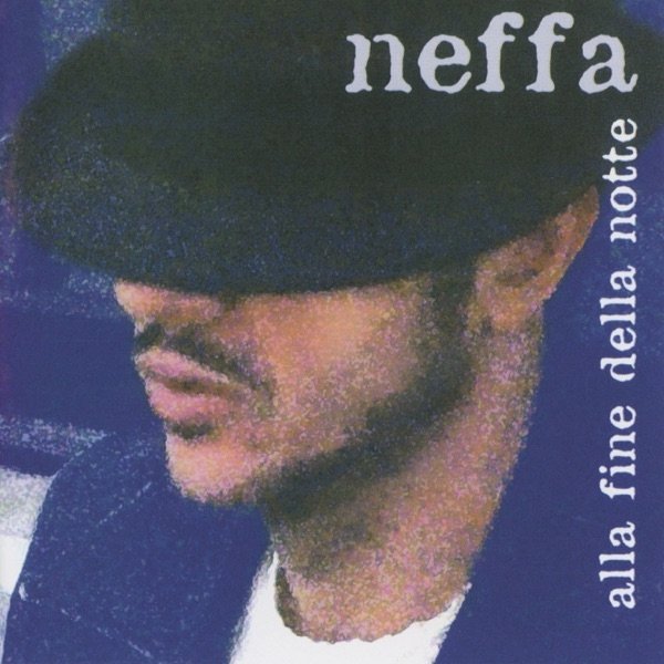 Neffa Alla Fine Della Notte, 2006