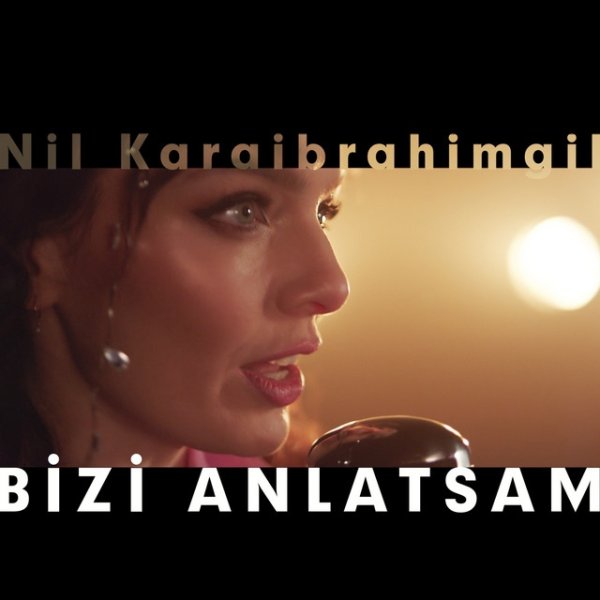 Album Nil Karaibrahimgil - Bizi Anlatsam