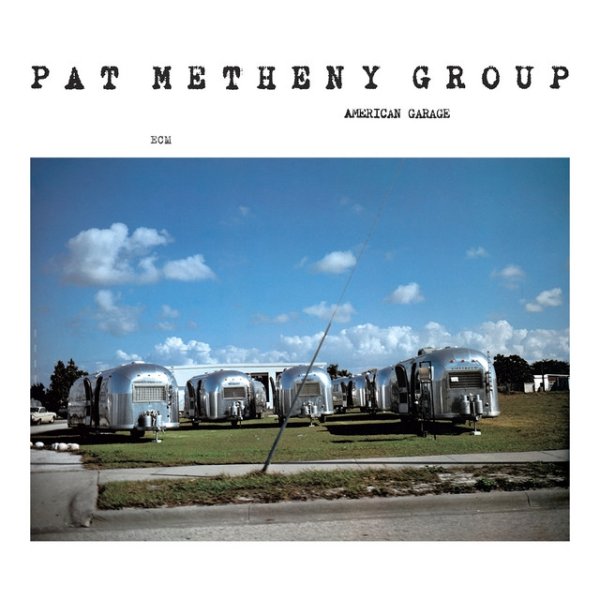 Pat Metheny American Garage, 1979