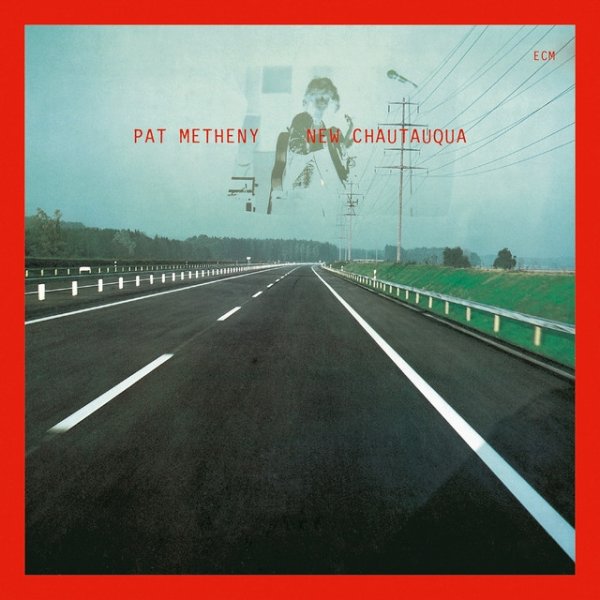 Album Pat Metheny - New Chautauqua