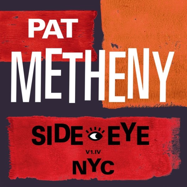 Pat Metheny Side-Eye NYC (V1.IV), 2021