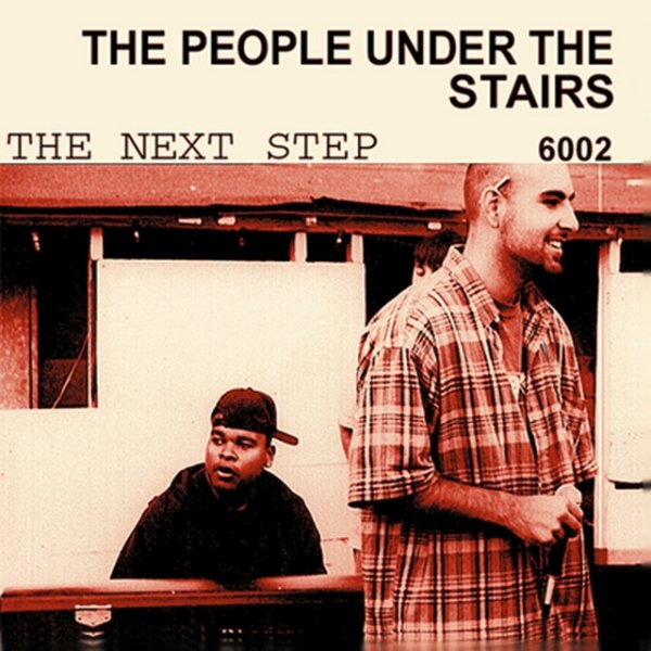 People Under the Stairs The Next Step, 1999