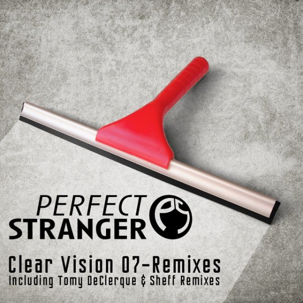 Perfect Stranger Clear Vision 07 - Remixes, 2010