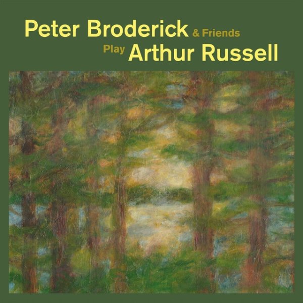 Peter Broderick & Friends Play Arthur Russell Album 