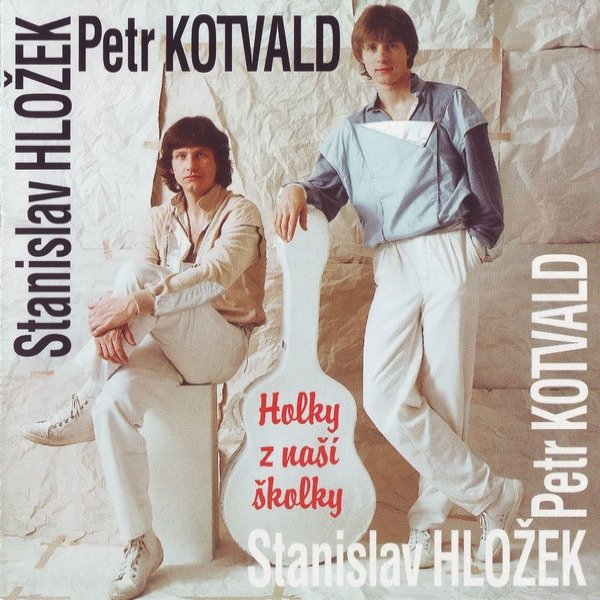 Album Petr Kotvald, Stanislav Hložek - Holky z naší školky