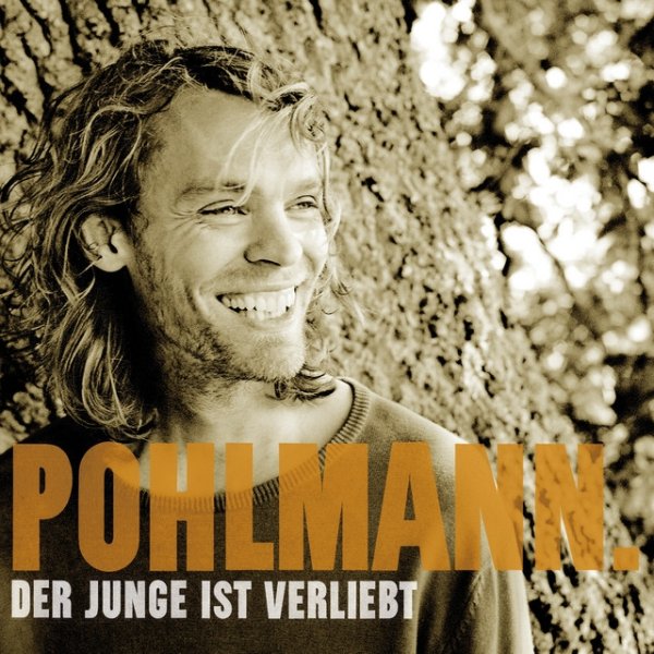 Pohlmann. Der Junge Ist Verliebt, 2006