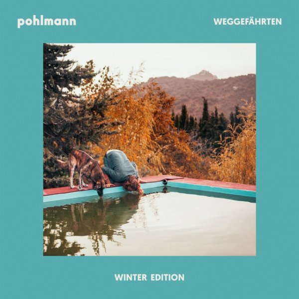 Album Pohlmann. - Weggefährten (Winteredition)