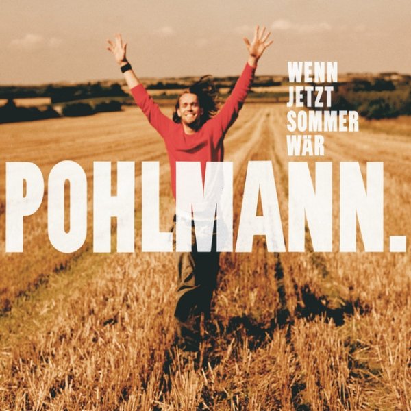 Pohlmann. Wenn Jetzt Sommer Wär, 2006