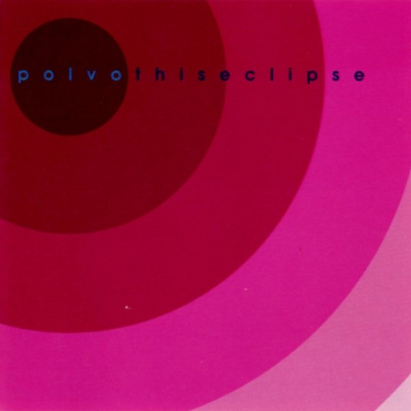 Album Polvo - This Eclipse