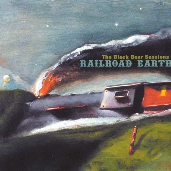 Railroad Earth The Black Bear Sessions, 2002