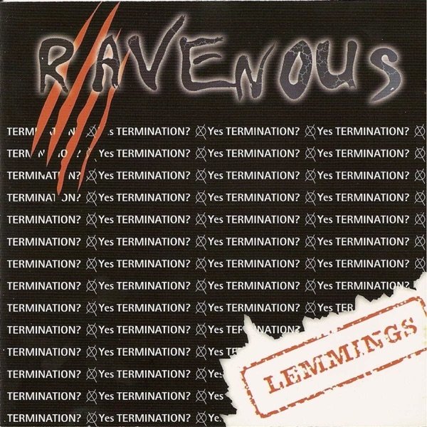 Ravenous Lemmings, 2006