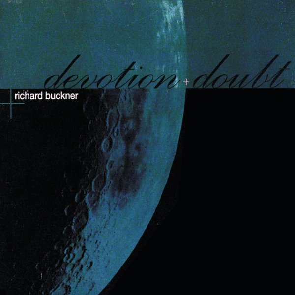 Album Richard Buckner - Devotion + Doubt