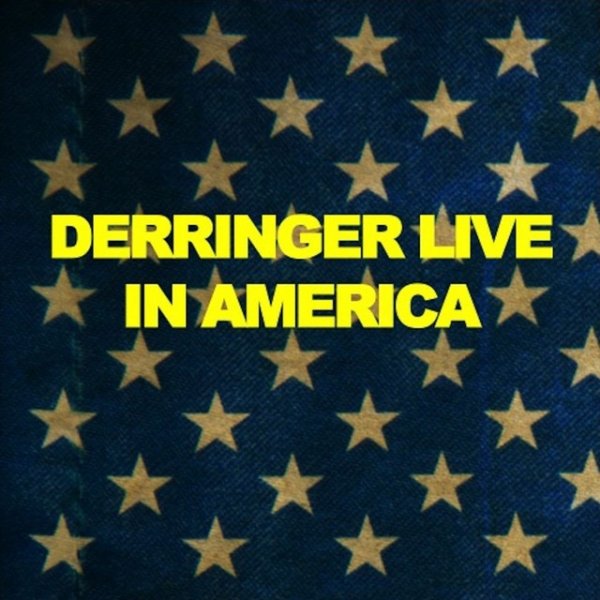 Derringer: Live in America - album