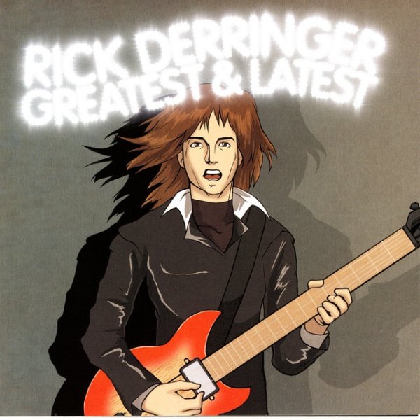 Rick Derringer Greatest & Latest, 2003