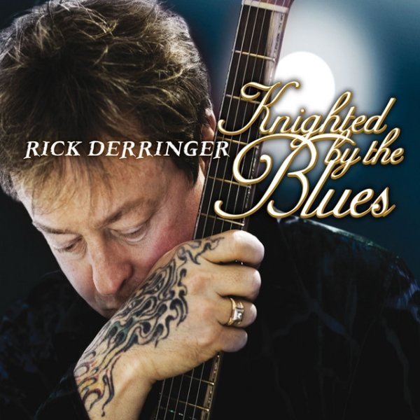 Rick Derringer Knighted By The Blues, 2009