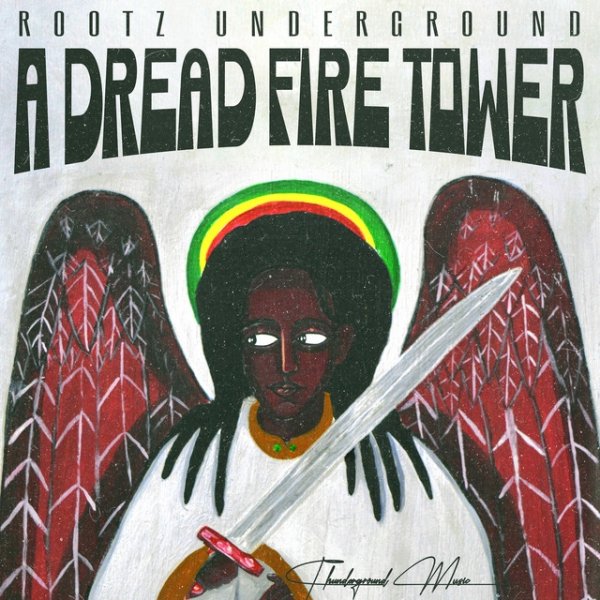 Rootz Underground A Dread Fire Tower, 2024