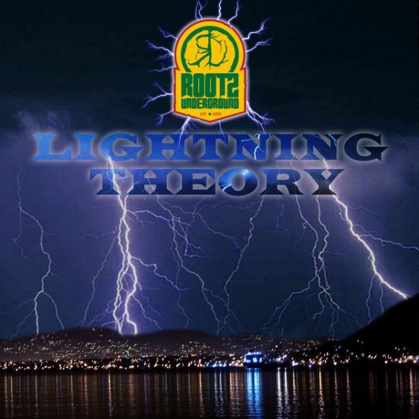 Rootz Underground Lightning Theory, 2007