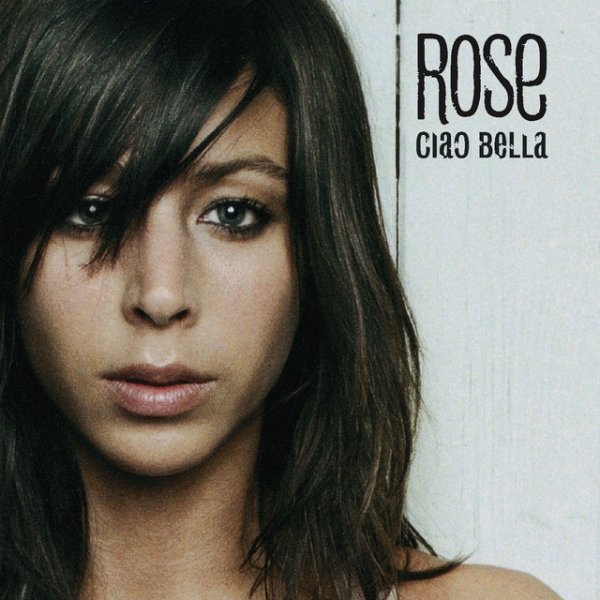 Rose ciao bella, 2007