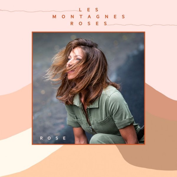 Album Rose - Les montagnes roses