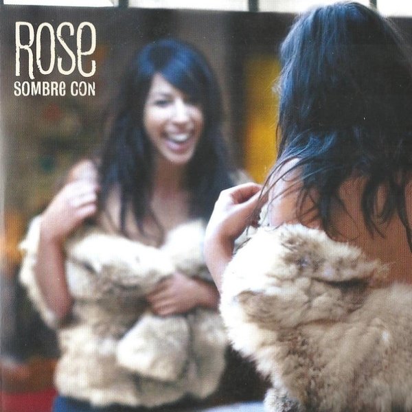 Rose Sombre Con, 2006