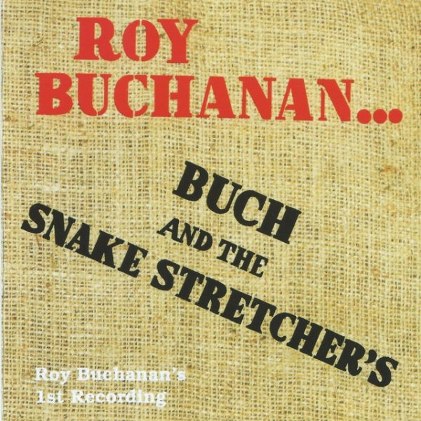 Album Roy Buchanan - Buch and the Snake Stretchers